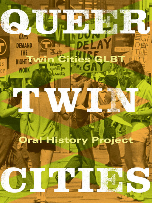 Title details for Queer Twin Cities by Twin Cities GLBT Oral History Project - Available